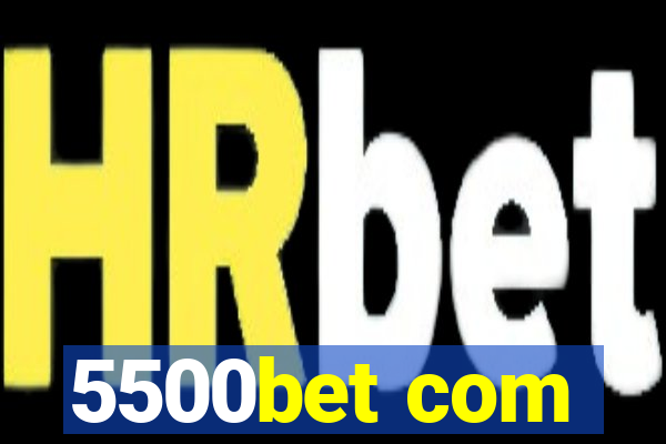 5500bet com